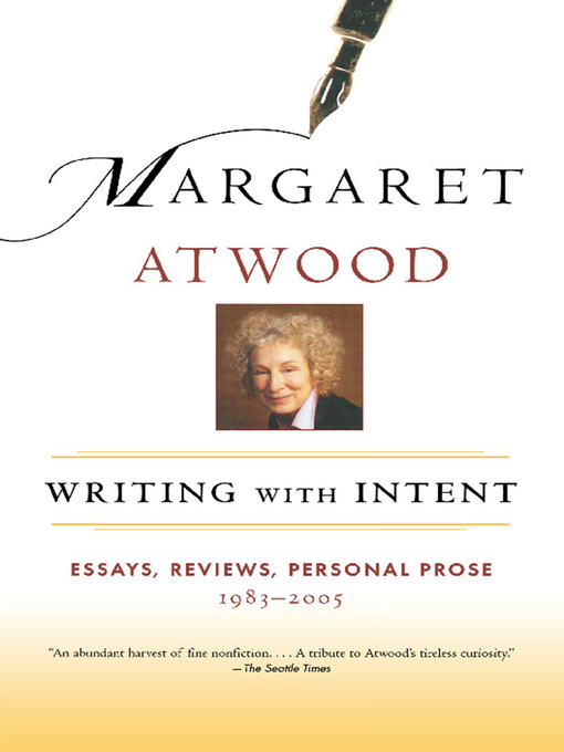 Title details for Writing with Intent by Margaret Atwood - Available
